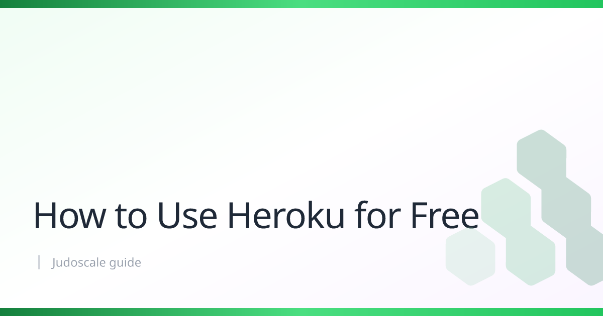 How to Use Heroku for Free